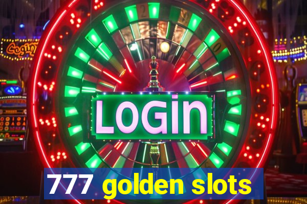 777 golden slots